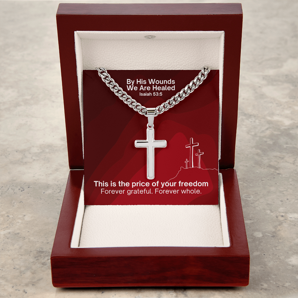 By His Wounds We Are Healed (Isaiah 53:5) | Premium Sterling Silver Cuban Link Cross Necklace