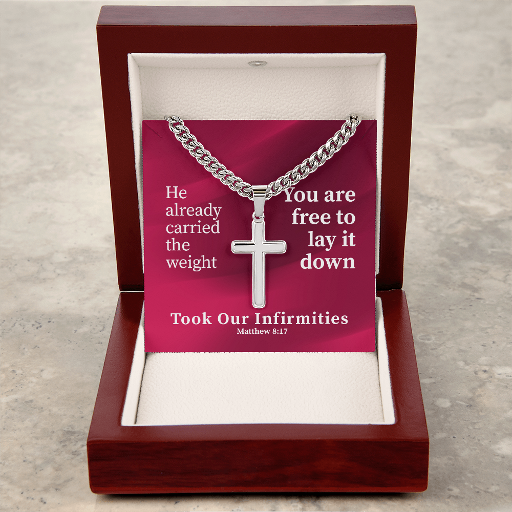 Took Our Infirmities (Matthew :17) | Premium Sterling Silver Cuban Link Cross Necklace