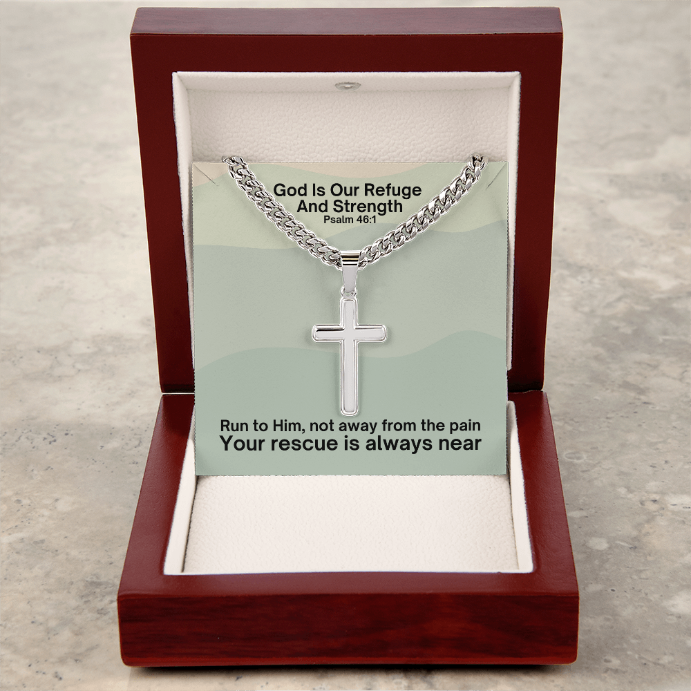 God Is Our Refuge And Strength (Psalm 46:1) | Premium Sterling Silver Cuban Link Cross Necklace