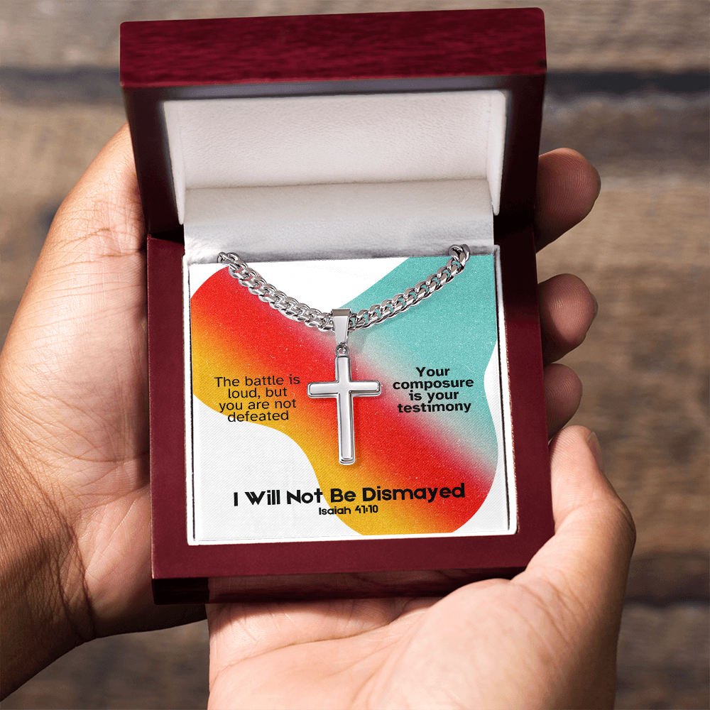 I Will Not Be Dismayed (Isaiah 41:10) | Premium Sterling Silver Cuban Link Cross Necklace