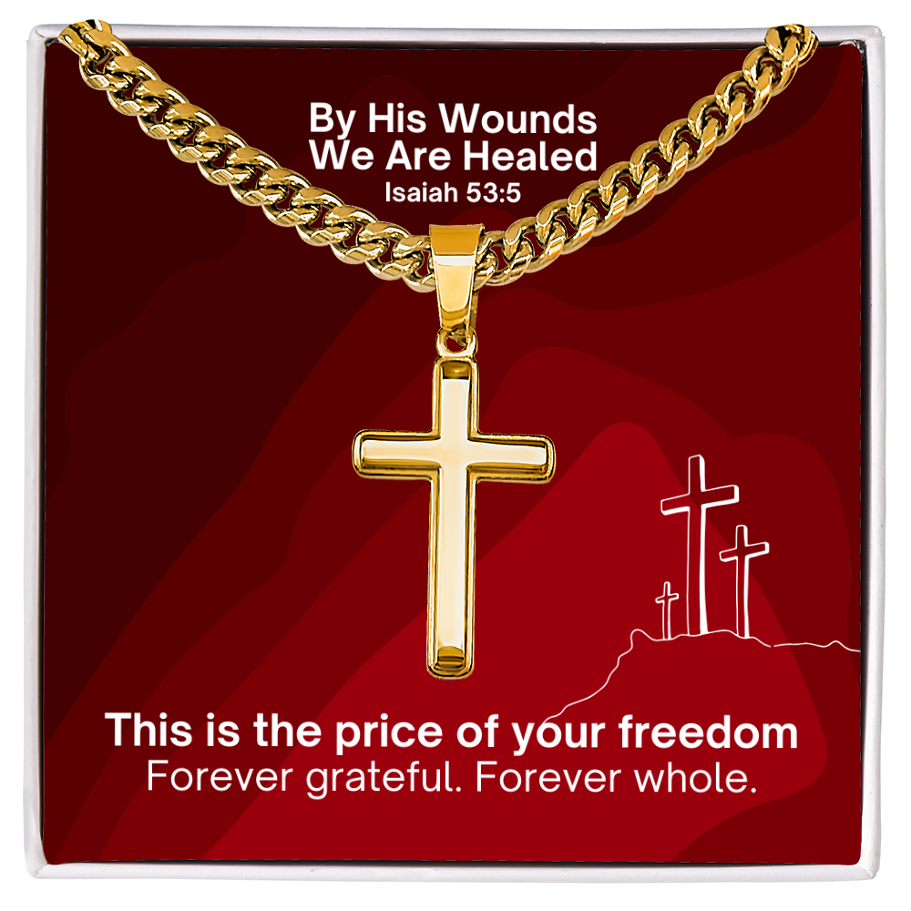 By His Wounds We Are Healed (Isaiah 53:5) | Premium Sterling Silver Cuban Link Cross Necklace