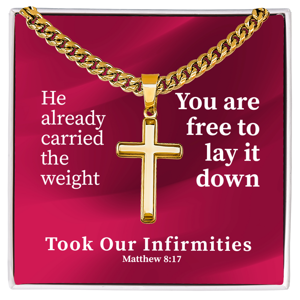 Took Our Infirmities (Matthew :17) | Premium Sterling Silver Cuban Link Cross Necklace