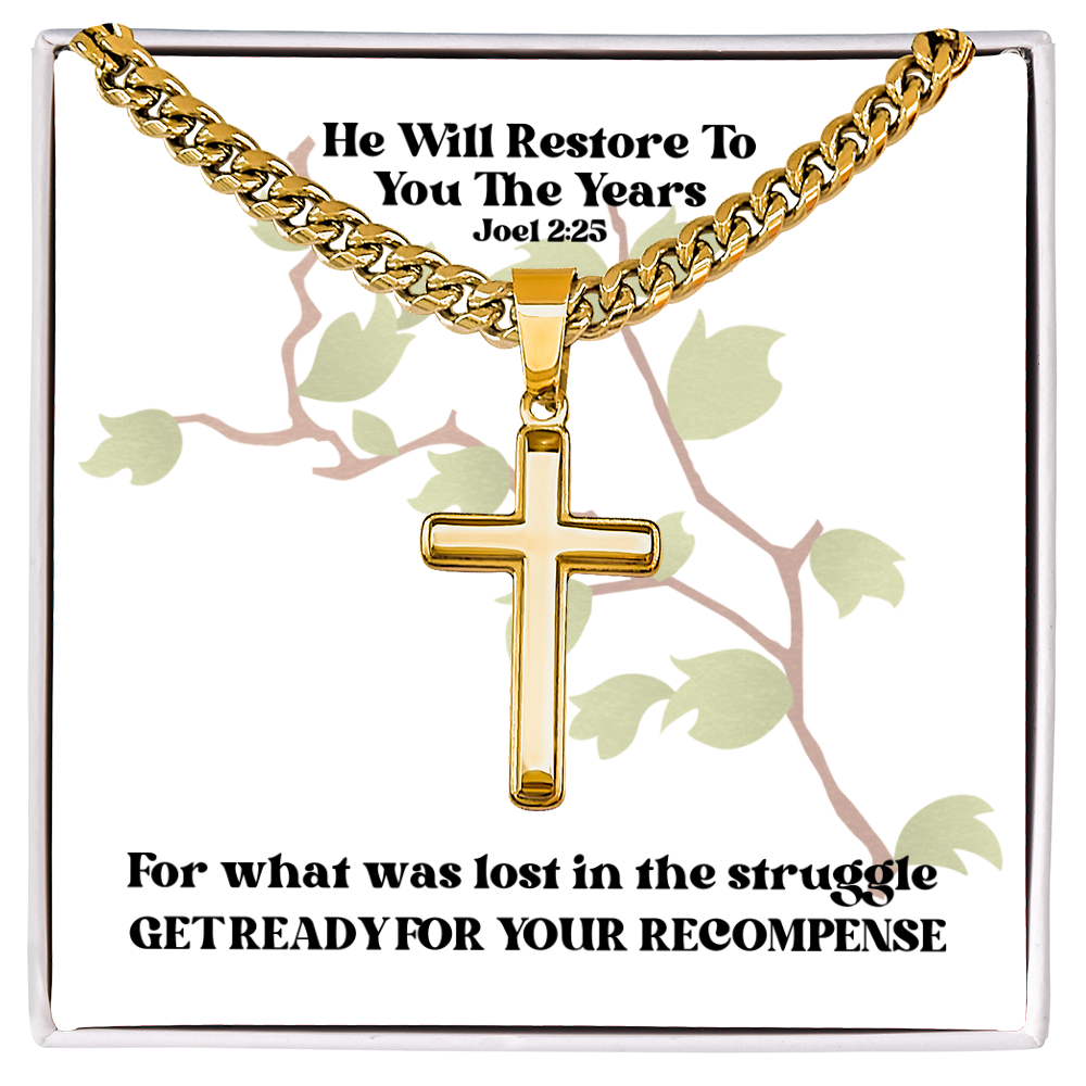 He Will Restore To You The Years (Joel 2:25) | Premium Sterling Silver Cuban Link Cross Necklace