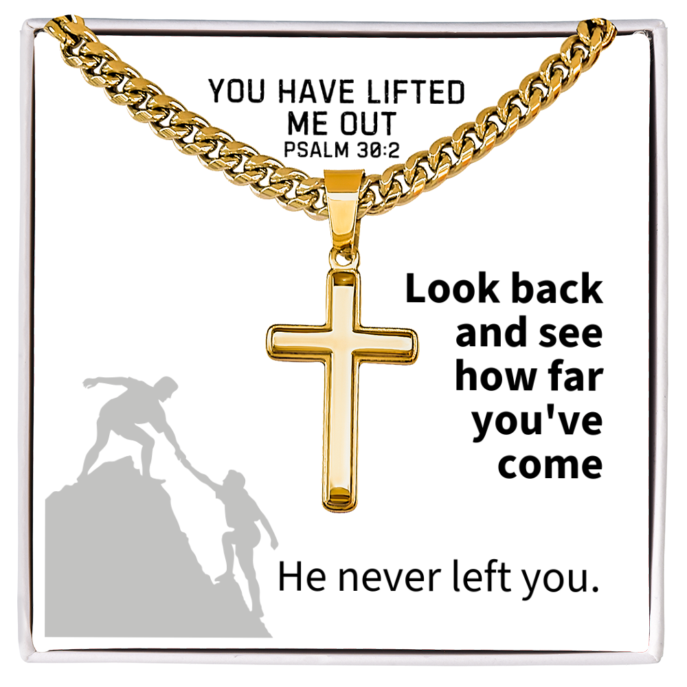 You Have Lifted Me Out (Psalm 30:2) | Premium Sterling Silver Cuban Link Cross Necklace