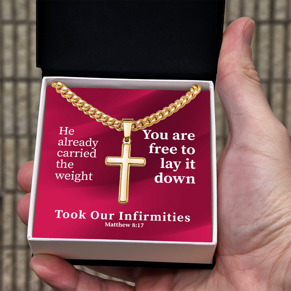 Took Our Infirmities (Matthew :17) | Premium Sterling Silver Cuban Link Cross Necklace