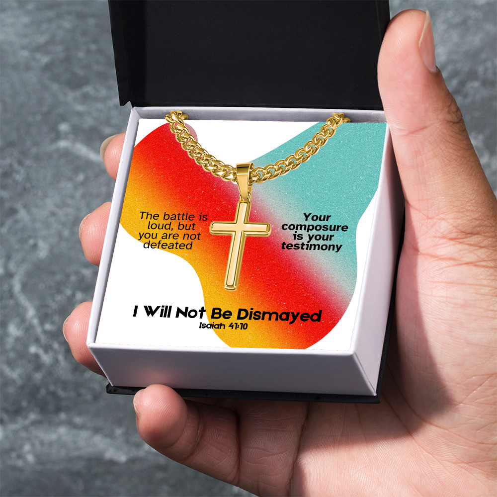 I Will Not Be Dismayed (Isaiah 41:10) | Premium Sterling Silver Cuban Link Cross Necklace