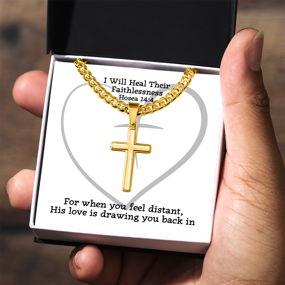 I Will Heal Their  Faithlessness (Hosea 14:4) | Premium Sterling Silver Cuban Link Cross Necklace