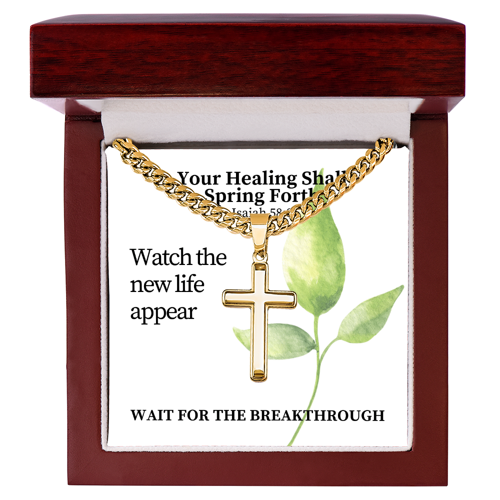 Your Healing Shall Spring Forth (Isaiah 58:8) | Premium Sterling Silver Cuban Link Cross Necklace