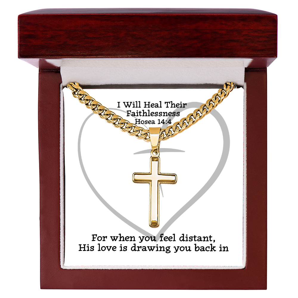 I Will Heal Their  Faithlessness (Hosea 14:4) | Premium Sterling Silver Cuban Link Cross Necklace