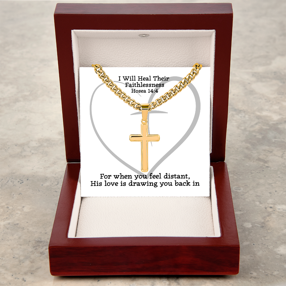 I Will Heal Their  Faithlessness (Hosea 14:4) | Premium Sterling Silver Cuban Link Cross Necklace