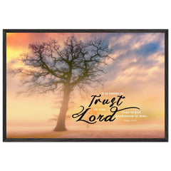 Museum-Quality Premium Wooden Framed Poster | Trust the Lord ~Psalm 118:8~