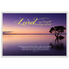 Museum-Quality Premium Wooden Framed Poster | The Lord Is My Strength & My Shield ~Psalm 28:7~