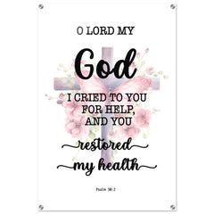 Minimalist Typography Acrylic Print | O Lord My God, You Healed Me ~Psalm 30:2~ (5 Designs)