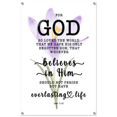Minimalist Typography Acrylic Print | Believe In Him For Everlasting Life ~John 3:16~ (5 Designs)