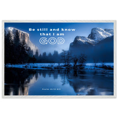 Museum-Quality Premium Wooden Framed Poster | Be still, and know that I am God ~Psalm 46:10~