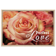 Premium Quality Framed Canvas | Perfect Love Expels Fear ~1 John 4:18~