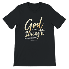 Premium Unisex Crewneck T-shirt | God is the Strength of My Heart -Psalm 73:26-