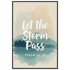 Museum-Quality Framed Poster: Let The Storm Pass (Psalm 34:19)