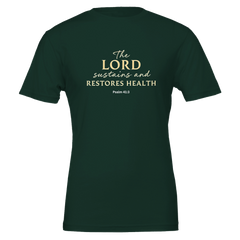 Premium Unisex Crewneck T-shirt | The Lord Sustains And Restores Health -Psalm 41:3-