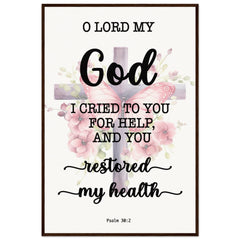 Minimalist Typography Framed Poster | O Lord My God, You Healed Me ~Psalm 30:2~ (5 Designs)