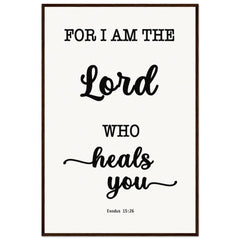 Minimalist Typography Framed Poster | The Lord Who Heals You ~Exodus 15:26~ (5 Designs)