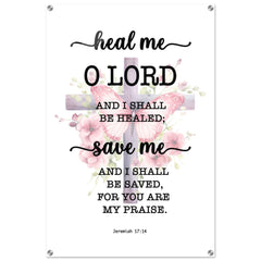 Minimalist Typography Acrylic Print | I Shall Be Healed ~Jeremiah 17:14~ (5 Designs)