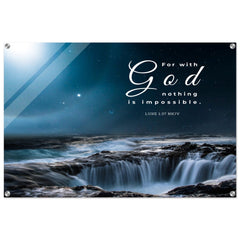 Contemporary Acrylic Print |  For With God Nothing Will Be Impossible ~Luke 1:37~