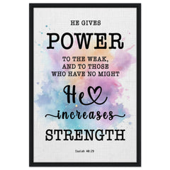 Minimalist Typography Framed Canvas | He Gives Power To The Weak ~Isaiah 40:29~ (5 Designs)