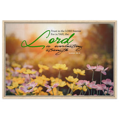 Premium Quality Framed Canvas | The Lord Is Everlasting Strength ~Isaiah 26:4~
