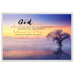 Museum-Quality Premium Wooden Framed Poster | Believe In Him For Everlasting Life ~John 3:16~