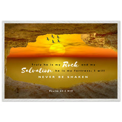 Museum-Quality Premium Wooden Framed Poster | He Is My Rock And Salvation ~Psalm 62:2~
