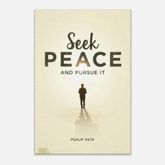 Premium Gallery Wrapped Canvas: Seek Peace And Pursue It (Psalm 34:14)
