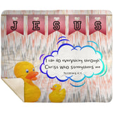 Hope Inspiring Kids Snuggly Blanket - Christ Strengthens Me ~Philippians 4:13~ (Design: Ducks)