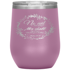 Bible Verses Stainless Steel Vacuum Insulated Wine Tumbler - Psalm 91:10 Design 10