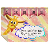 Hope Inspiring Kids Snuggly Blanket - God Is With Me ~Isaiah 41:10~ (Design: Giraffe 1)