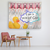 Uplifting Nursery & Kids Room Tapestry - I Am A Child Of God ~John 1:12~ (Design: Ducks)