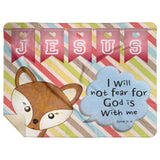 Hope Inspiring Kids Snuggly Blanket - God Is With Me ~Isaiah 41:10~ (Design: Fox)