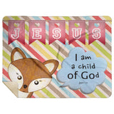Hope Inspiring Kids Snuggly Blanket - I Am A Child Of God ~John 1:12~ (Design: Fox)