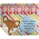 Hope Inspiring Kids Snuggly Blanket God Is With Me Always ~Matthew 28:20~ (Design: Fox)