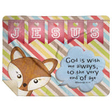 Hope Inspiring Kids Snuggly Blanket God Is With Me Always ~Matthew 28:20~ (Design: Fox)