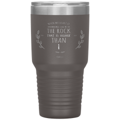 Bible Verses 30oz Stainless Steel Vacuum Insulated Tumbler - Psalm 61:2 Design 10