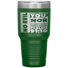 Bible Verses 30oz Stainless Steel Vacuum Insulated Tumbler - Psalm 91:10 Design 1