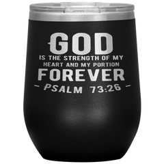 Bible Verses Stainless Steel Vacuum Insulated Wine Tumbler - Psalm 73:26 Design 1