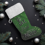 Fluffy Sherpa Lined Christmas Stocking - Eat Drink And Be Merry (Design: Green)