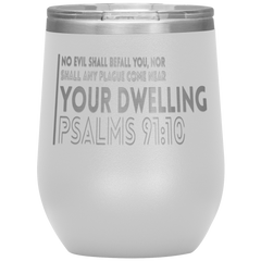 Bible Verses Stainless Steel Vacuum Insulated Wine Tumbler - Psalm 91:10 Design 3
