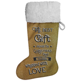 Fluffy Sherpa Lined Christmas Stocking - The Best Gift Around The Christmas Tree Is A Family Wrapped With Love (Design: Gold)