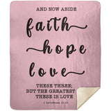 Typography Premium Sherpa Mink Blanket - Faith Hope Love ~1 Corinthians 13:13~