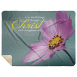 Bible Verses Premium Mink Sherpa Blanket - Christ Strengthens Me ~Philippians 4:13~