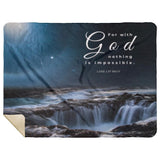 Bible Verses Premium Sherpa Mink Blanket - For With God Nothing Will Be Impossible ~Luke 1:37~