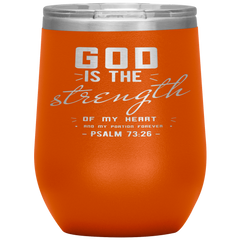 Bible Verses Stainless Steel Vacuum Insulated Wine Tumbler - Psalm 73:26 Design 6